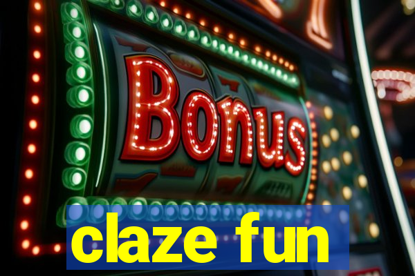 claze fun