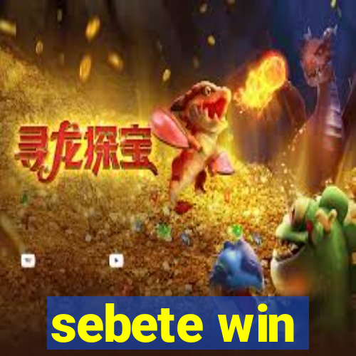 sebete win