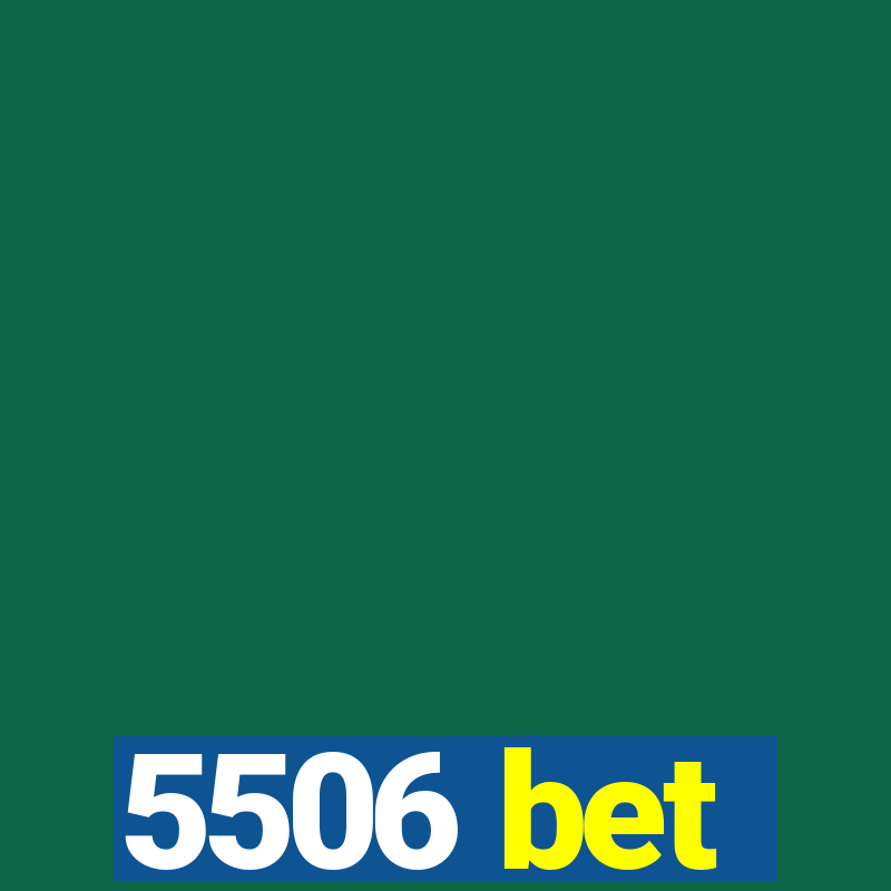 5506 bet