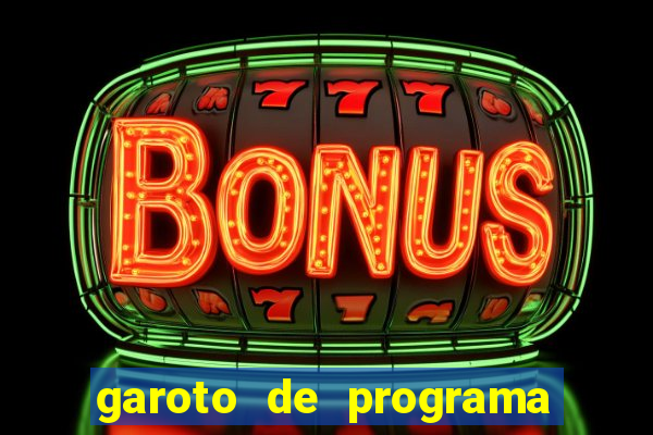 garoto de programa da zona leste