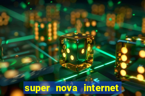 super nova internet 2 via boleto