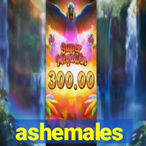 ashemales