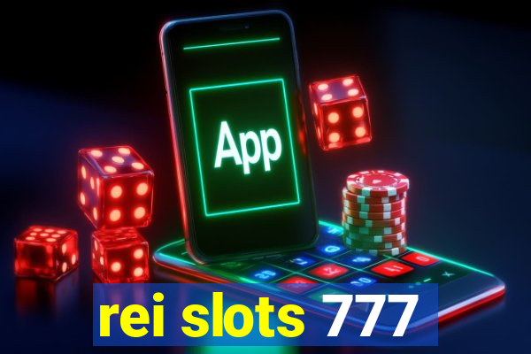 rei slots 777