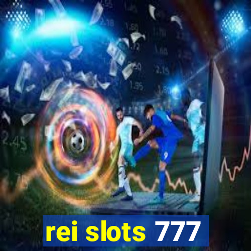 rei slots 777