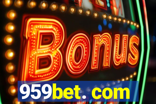 959bet. com