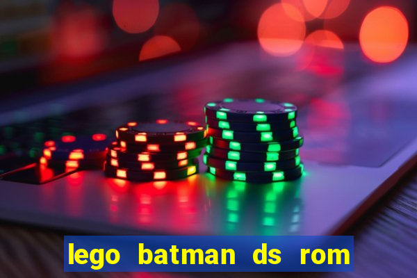 lego batman ds rom pt br