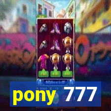 pony 777