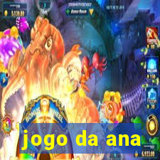 jogo da ana