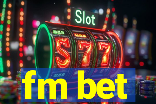 fm bet