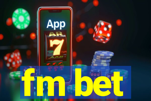 fm bet