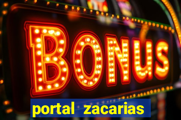 portal zacarias maior de 18