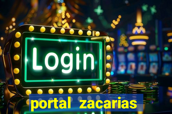 portal zacarias maior de 18