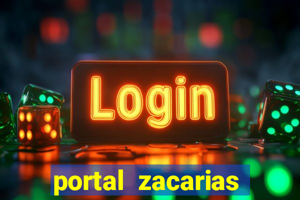 portal zacarias maior de 18