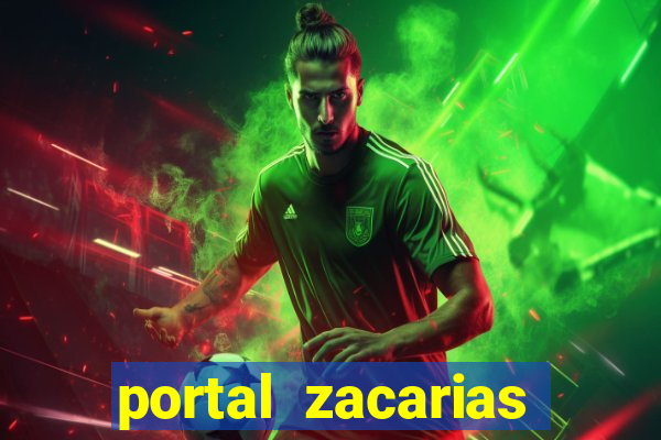 portal zacarias maior de 18