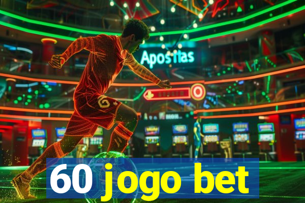 60 jogo bet