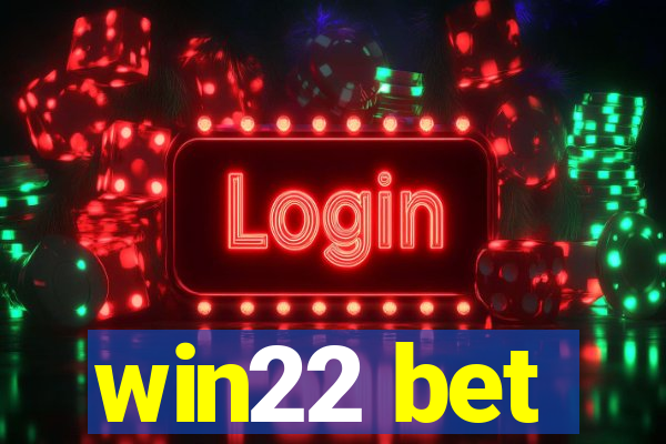 win22 bet