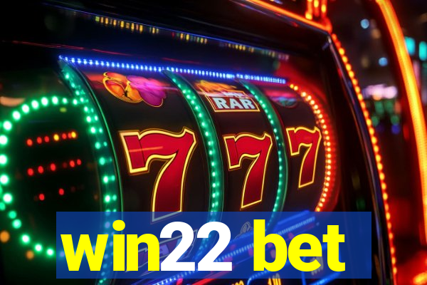 win22 bet