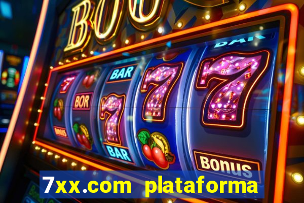 7xx.com plataforma de jogos