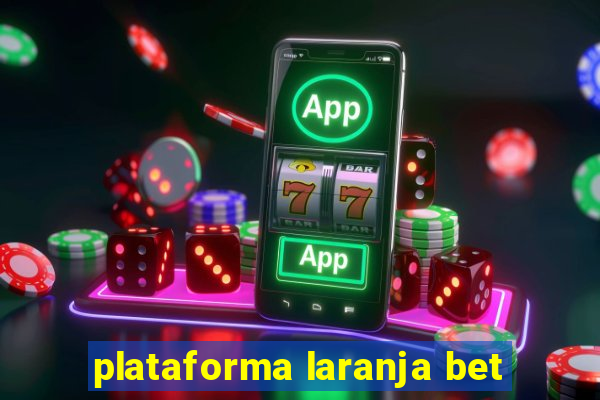 plataforma laranja bet