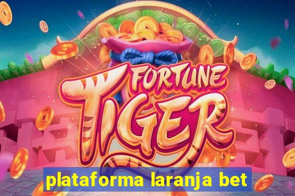 plataforma laranja bet