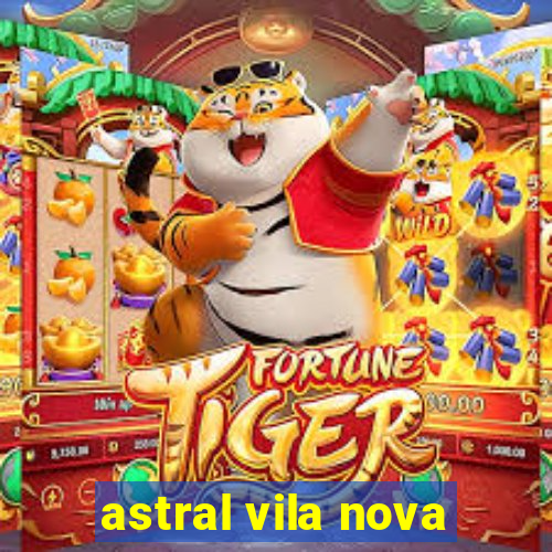 astral vila nova