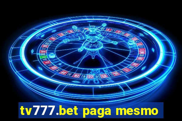 tv777.bet paga mesmo