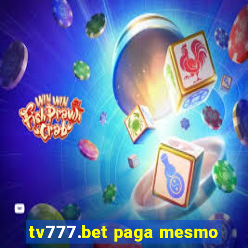 tv777.bet paga mesmo