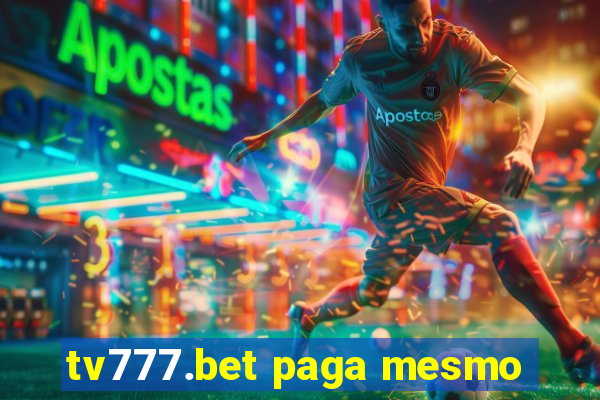 tv777.bet paga mesmo