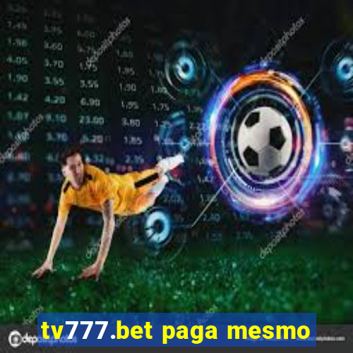 tv777.bet paga mesmo