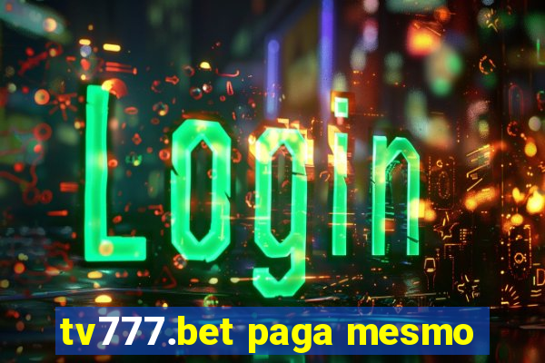 tv777.bet paga mesmo