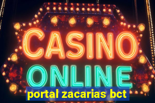 portal zacarias bct