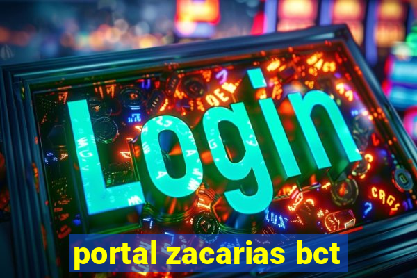 portal zacarias bct