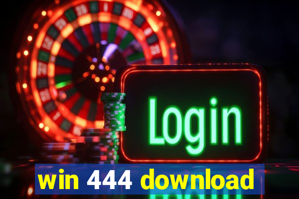 win 444 download