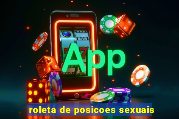 roleta de posicoes sexuais