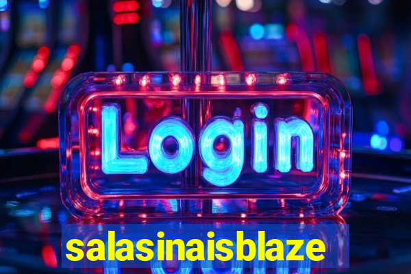 salasinaisblaze