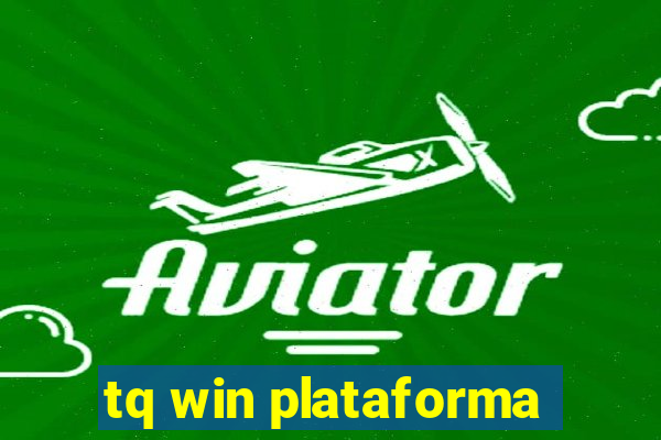 tq win plataforma