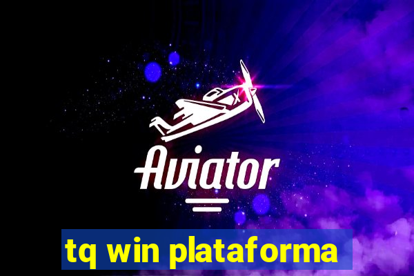 tq win plataforma