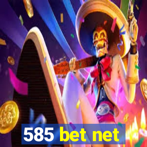 585 bet net