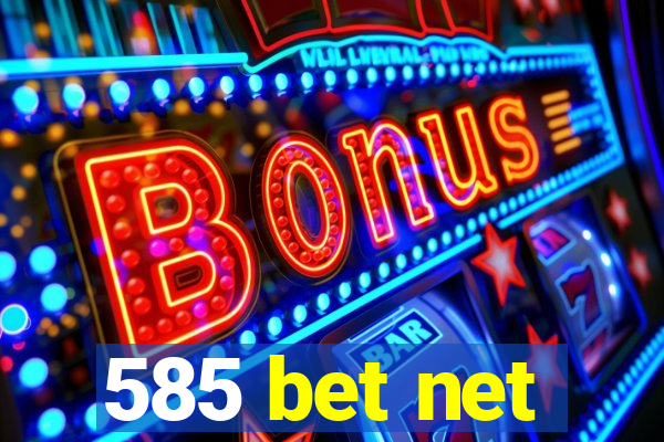 585 bet net