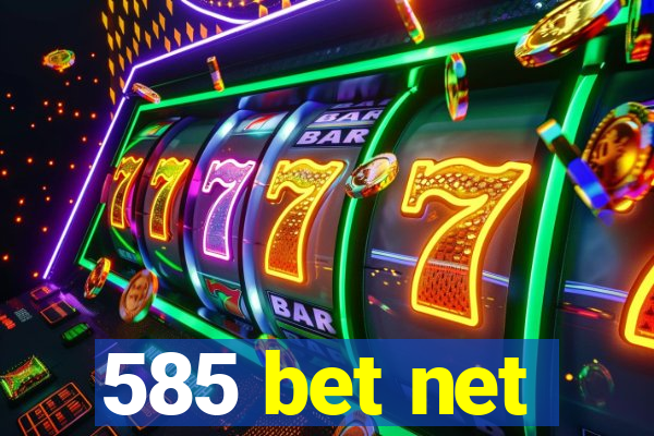 585 bet net