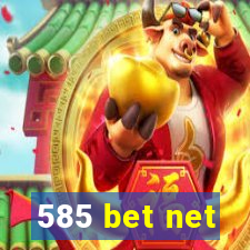 585 bet net