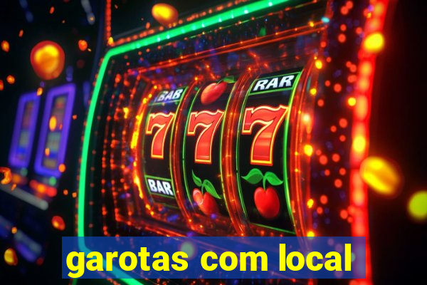 garotas com local