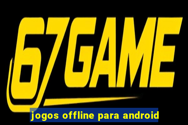 jogos offline para android