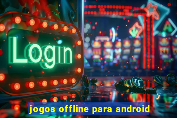 jogos offline para android