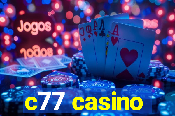 c77 casino