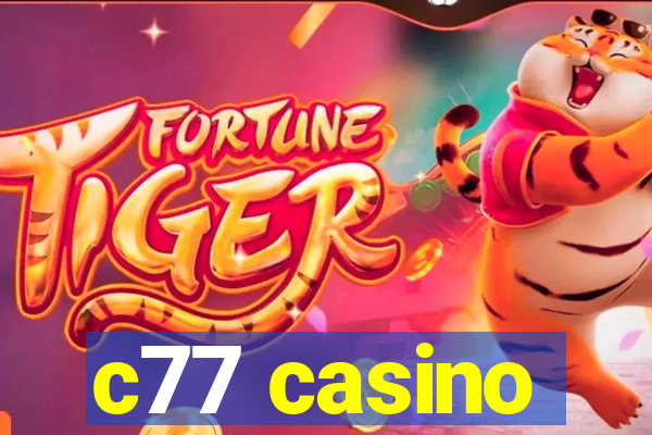 c77 casino