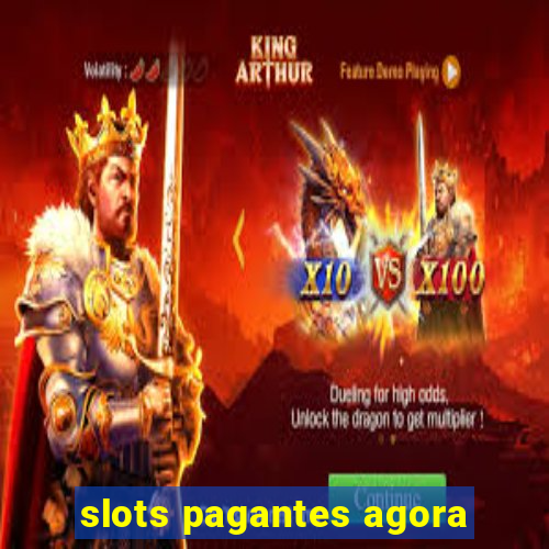 slots pagantes agora