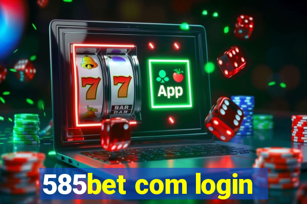 585bet com login