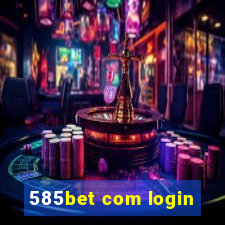 585bet com login