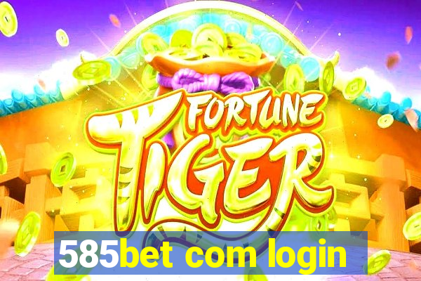 585bet com login